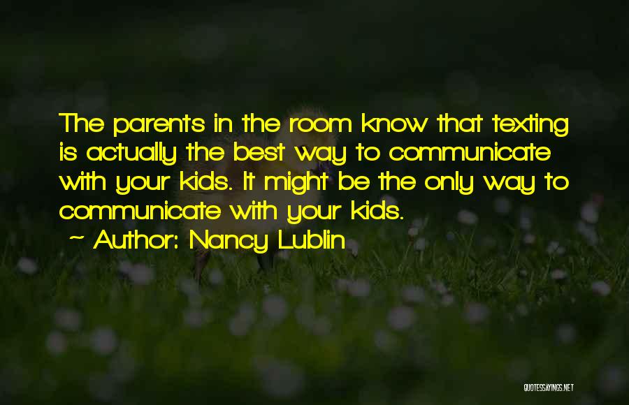Parents To Be Quotes By Nancy Lublin