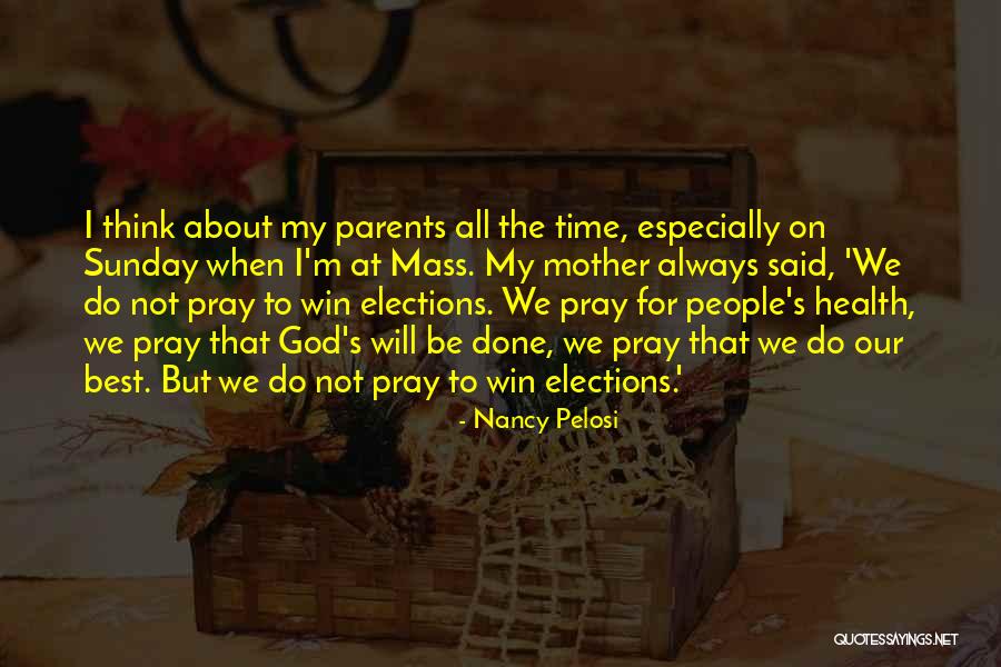 Parents To Be Quotes By Nancy Pelosi