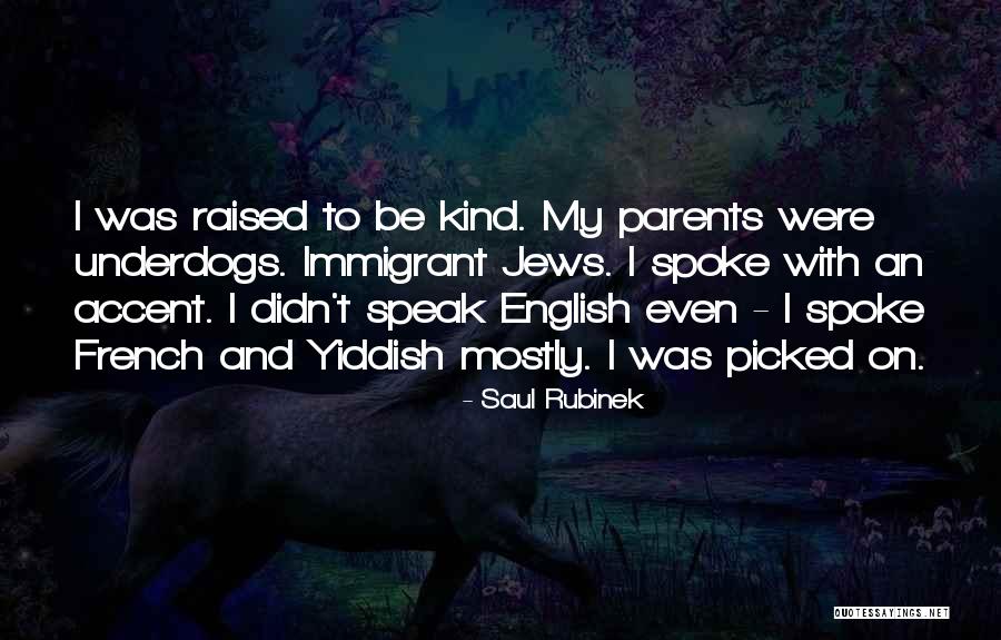 Parents To Be Quotes By Saul Rubinek