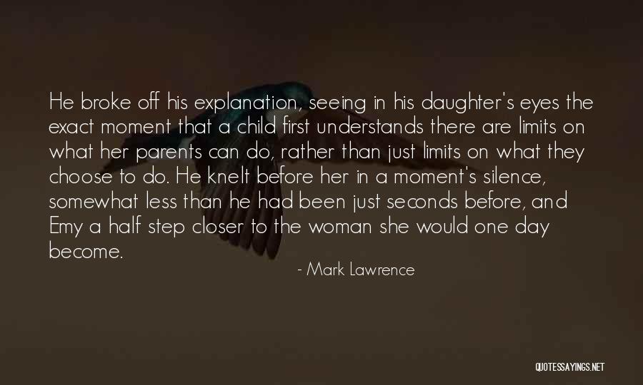 Parents To Daughter Quotes By Mark Lawrence