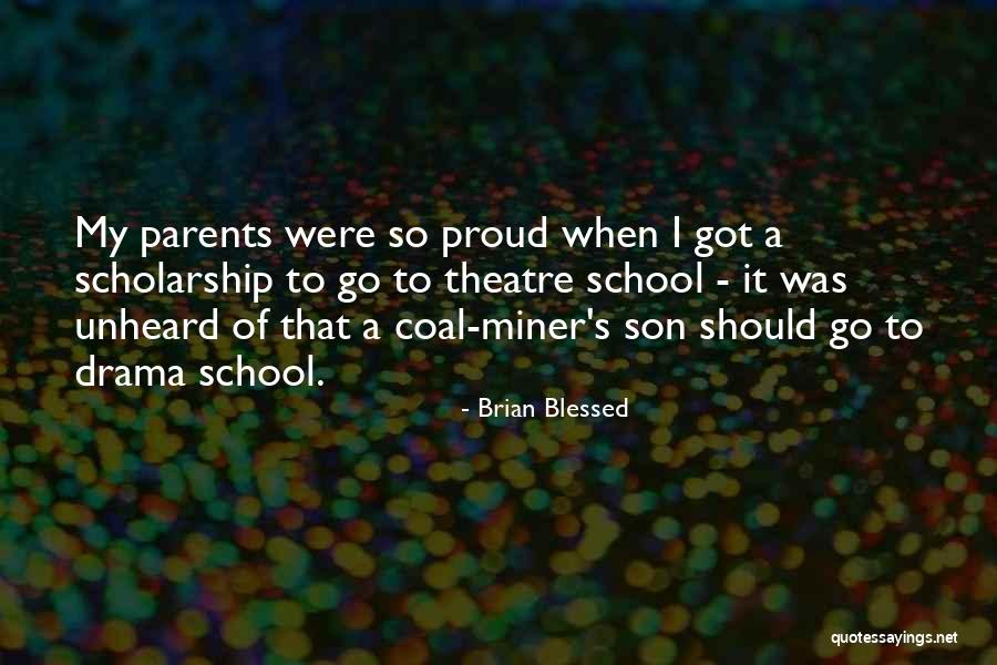 Parents To Son Quotes By Brian Blessed