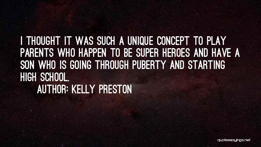Parents To Son Quotes By Kelly Preston