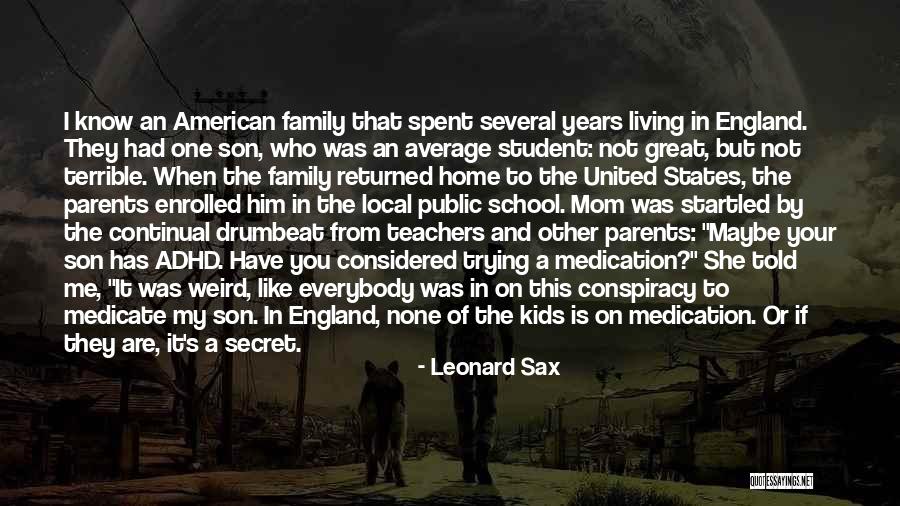 Parents To Son Quotes By Leonard Sax