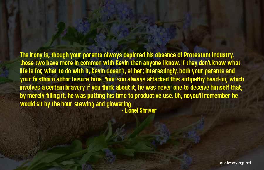 Parents To Son Quotes By Lionel Shriver Parents To Son Quotes By Lionel Shriver