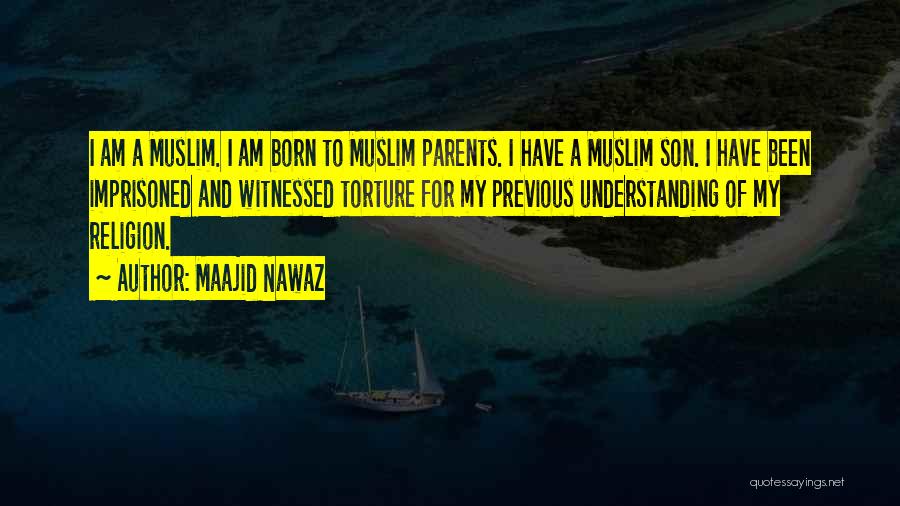 Parents To Son Quotes By Maajid Nawaz