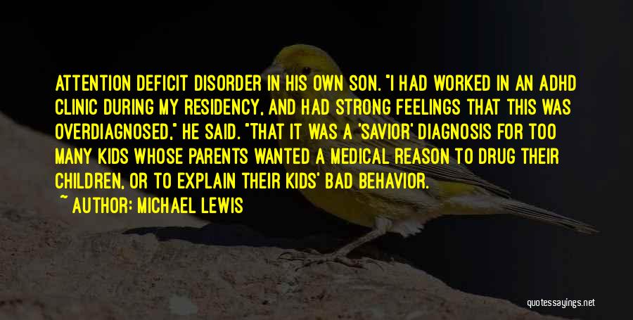 Parents To Son Quotes By Michael Lewis