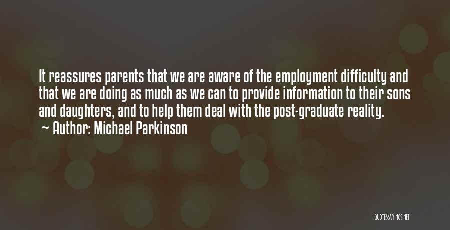 Parents To Son Quotes By Michael Parkinson