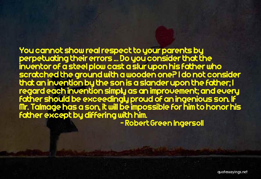 Parents To Son Quotes By Robert Green Ingersoll Parents To Son Quotes By Robert Green Ingersoll