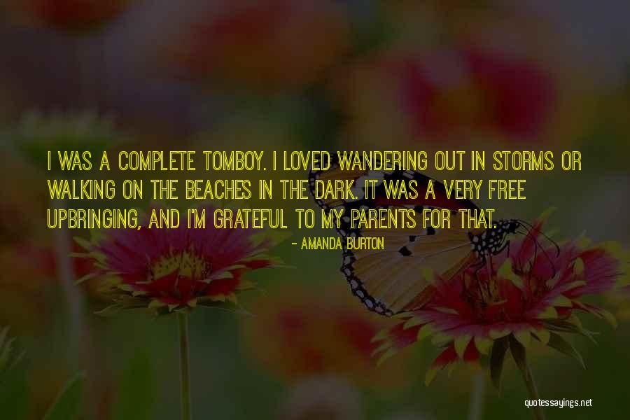 Parents Upbringing Quotes By Amanda Burton Parents Upbringing Quotes By Amanda Burton