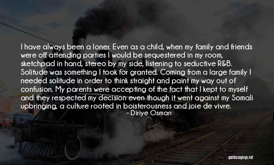 Parents Upbringing Quotes By Diriye Osman Parents Upbringing Quotes By Diriye Osman