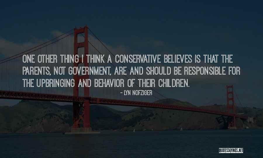 Parents Upbringing Quotes By Lyn Nofziger Parents Upbringing Quotes By Lyn Nofziger