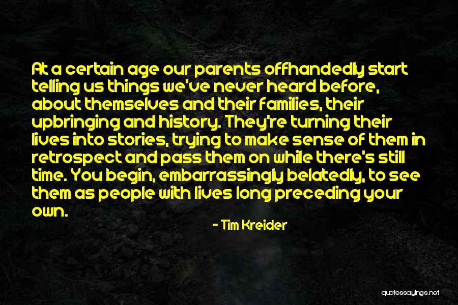 Parents Upbringing Quotes By Tim Kreider Parents Upbringing Quotes By Tim Kreider