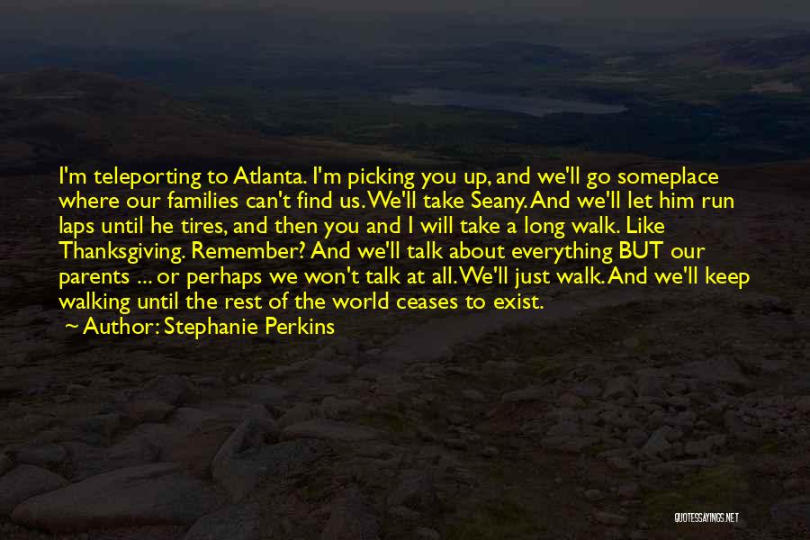 Parents Walking Out Quotes By Stephanie Perkins