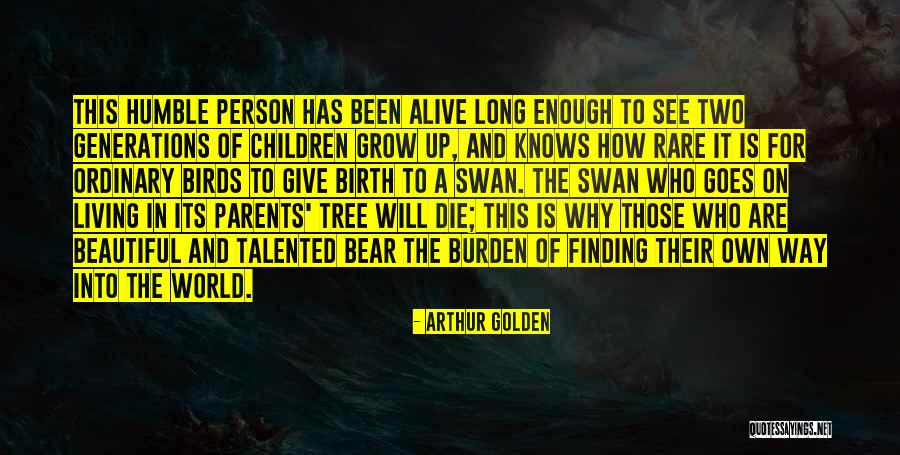 Parents When They Die Quotes By Arthur Golden