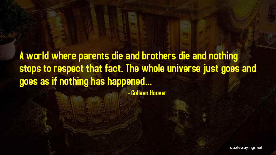 Parents When They Die Quotes By Colleen Hoover