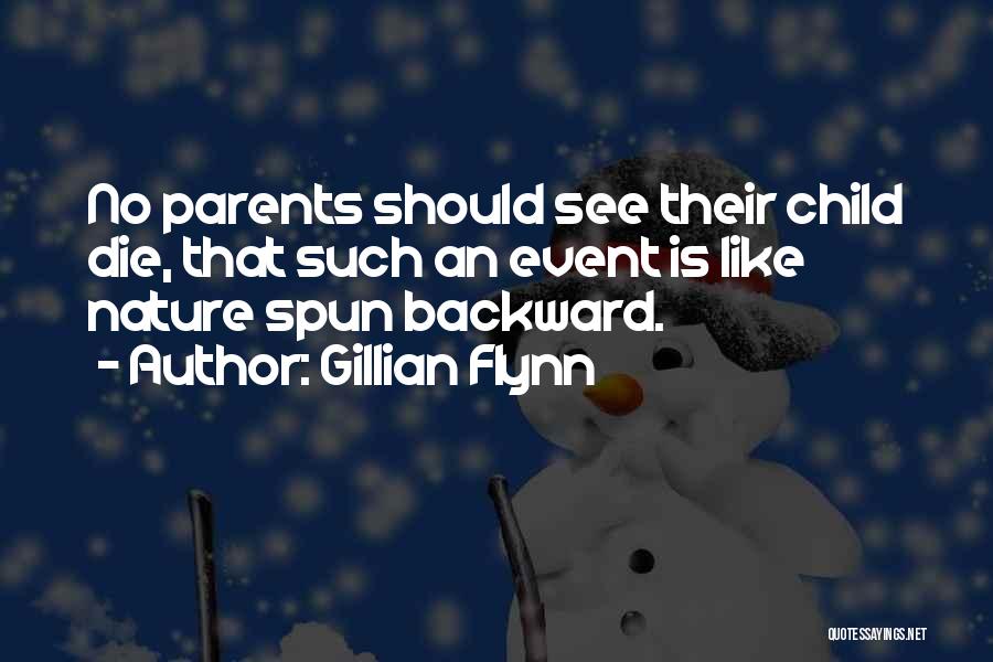 Parents When They Die Quotes By Gillian Flynn
