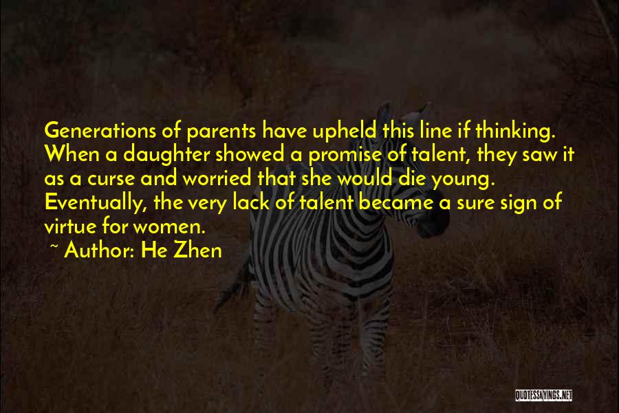 Parents When They Die Quotes By He Zhen