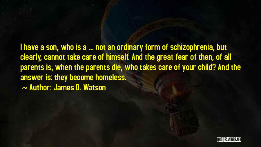 Parents When They Die Quotes By James D. Watson