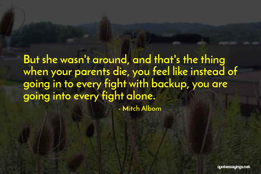 Parents When They Die Quotes By Mitch Albom Parents When They Die Quotes By Mitch Albom