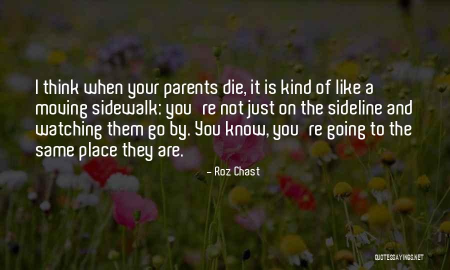 Parents When They Die Quotes By Roz Chast