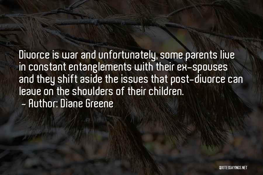 Parents Who Leave Quotes By Diane Greene