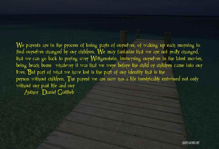 Parents Who Lost A Child Quotes By Daniel Gottlieb