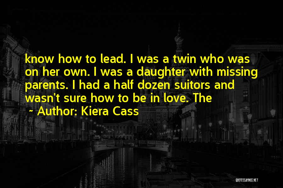 Parents With Daughter Quotes By Kiera Cass