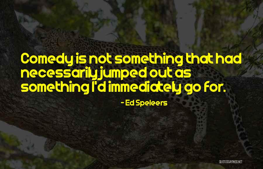 Parera Merceria Quotes By Ed Speleers Parera Merceria Quotes By Ed Speleers
