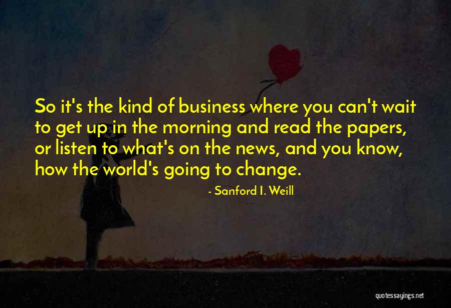 Pargament Rcope Quotes By Sanford I. Weill Pargament Rcope Quotes By Sanford I. Weill