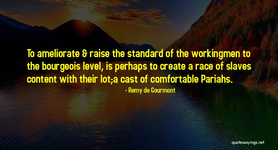 Pariahs Quotes By Remy De Gourmont Pariahs Quotes By Remy De Gourmont