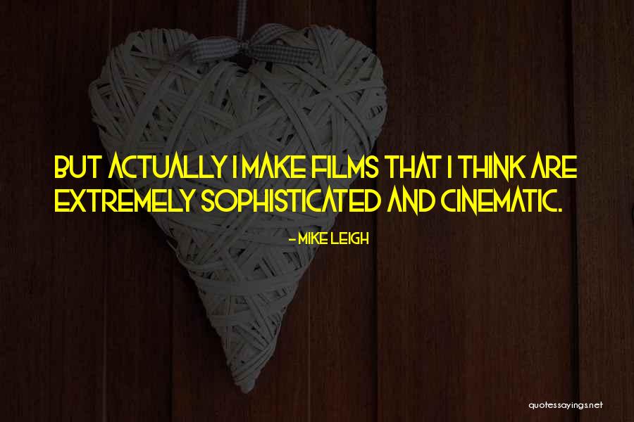 Parierum Quotes By Mike Leigh Parierum Quotes By Mike Leigh