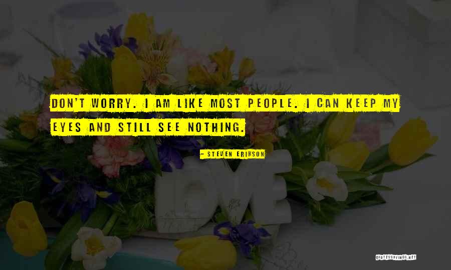 Pariksha App Quotes By Steven Erikson Pariksha App Quotes By Steven Erikson