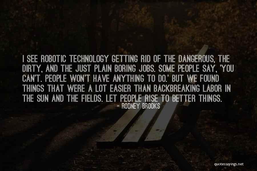 Parimenti Significato Quotes By Rodney Brooks Parimenti Significato Quotes By Rodney Brooks