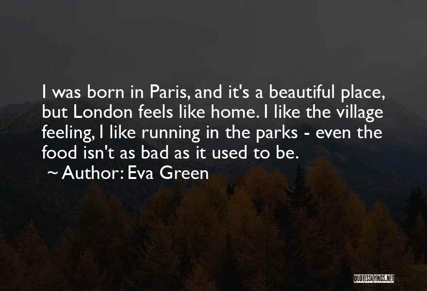 Paris And Food Quotes By Eva Green