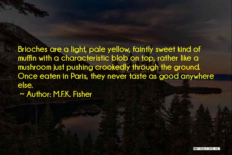 Paris And Food Quotes By M.F.K. Fisher