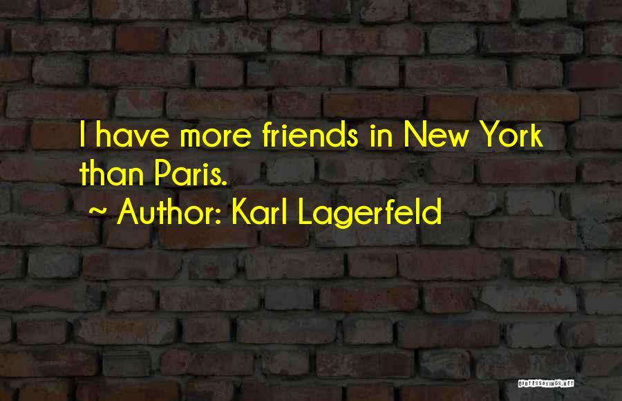 Paris And Friends Quotes By Karl Lagerfeld