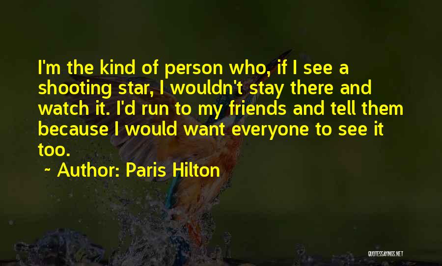 Paris And Friends Quotes By Paris Hilton