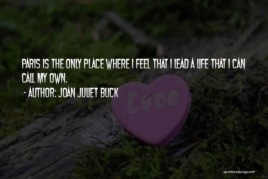 Paris And Juliet Quotes By Joan Juliet Buck