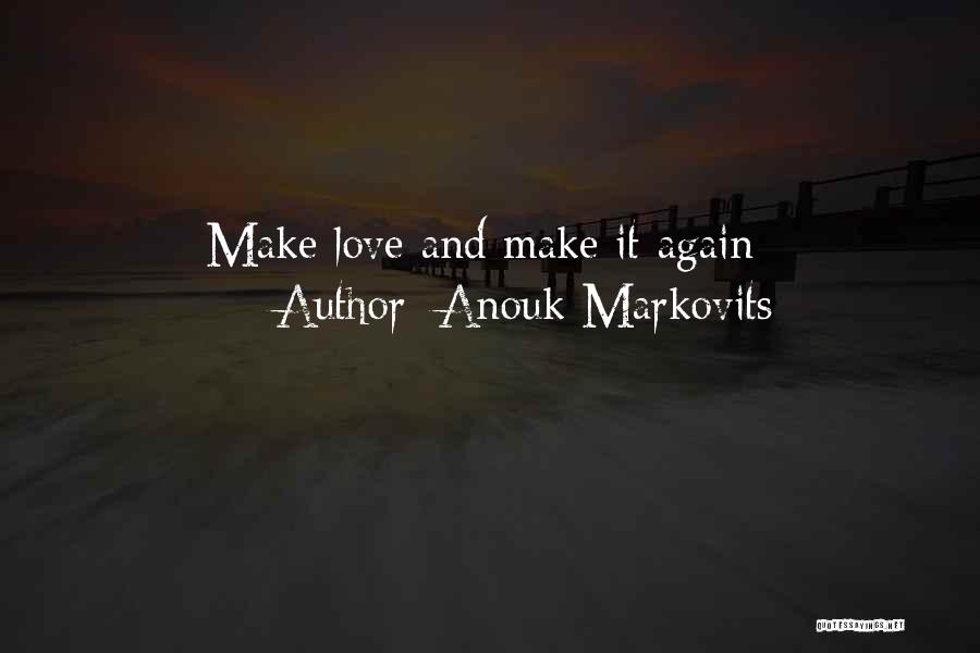 Paris And Love Quotes By Anouk Markovits