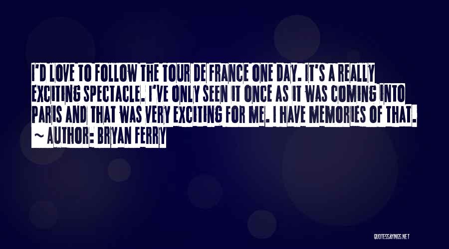 Paris And Love Quotes By Bryan Ferry