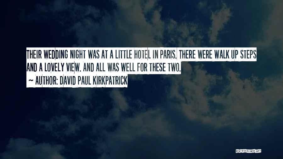 Paris And Love Quotes By David Paul Kirkpatrick