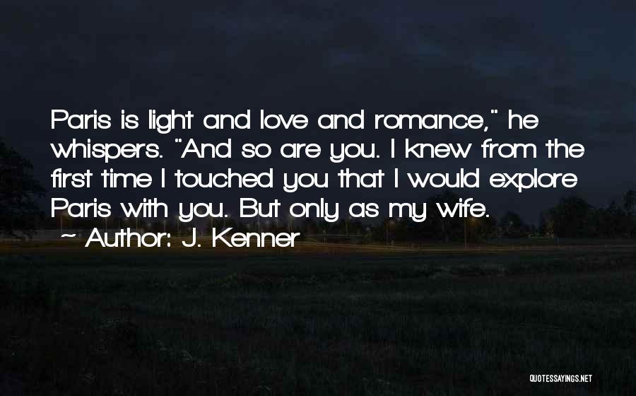 Paris And Love Quotes By J. Kenner