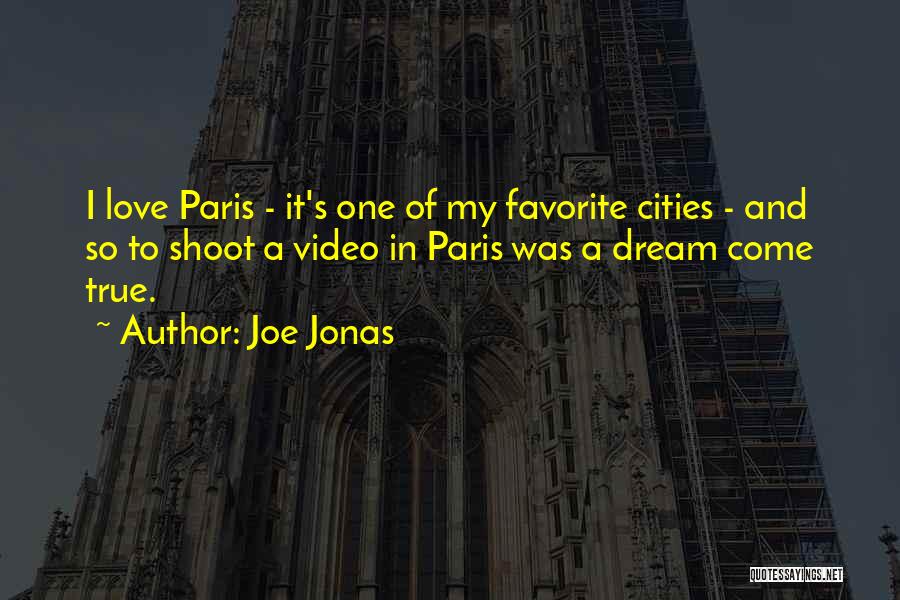 Paris And Love Quotes By Joe Jonas