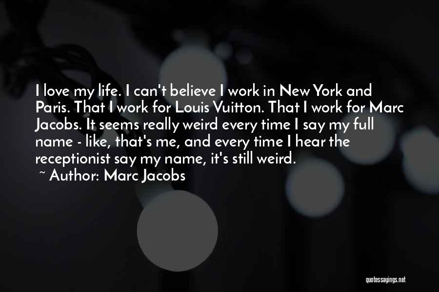 Paris And Love Quotes By Marc Jacobs