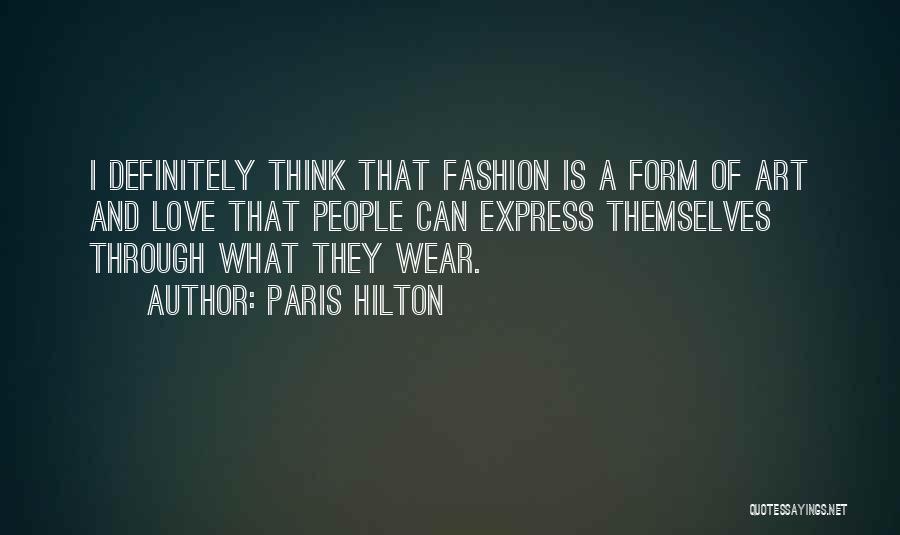 Paris And Love Quotes By Paris Hilton