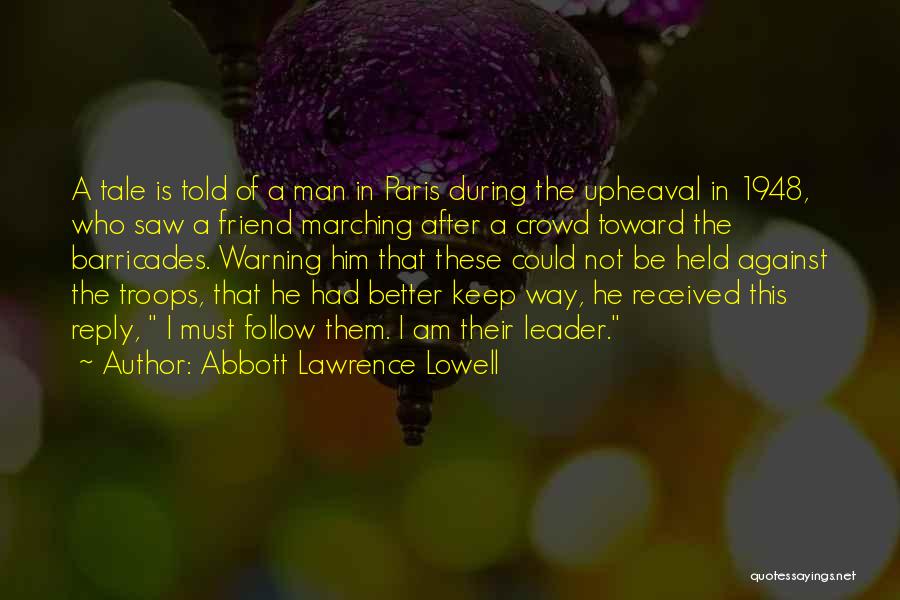 Paris Best Friend Quotes By Abbott Lawrence Lowell