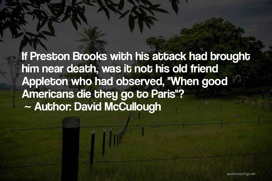 Paris Best Friend Quotes By David McCullough