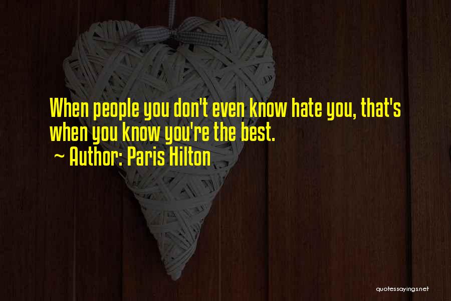 Paris Best Quotes By Paris Hilton