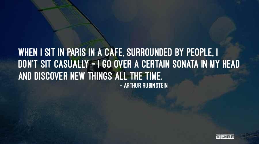 Paris Cafes Quotes By Arthur Rubinstein