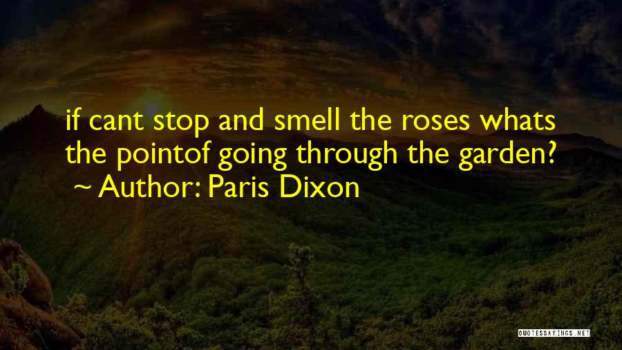 Paris Dixon Quotes 1592496